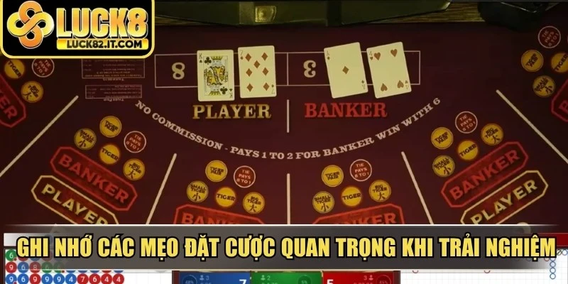 Ghi nhớ các mẹo đặt cược quan trọng khi trải nghiệm baccarat