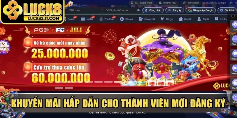 Khuyến mãi hấp dẫn cho thành viên mới đăng ký LUCK8