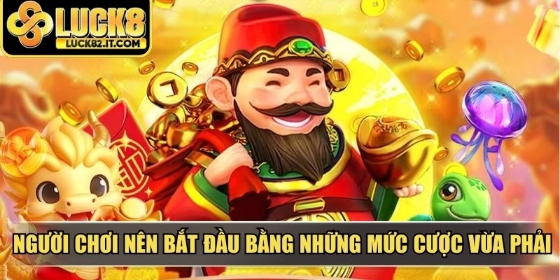 Người chơi nên bắt đầu bằng những mức cược vừa phải để quan sát nhịp độ