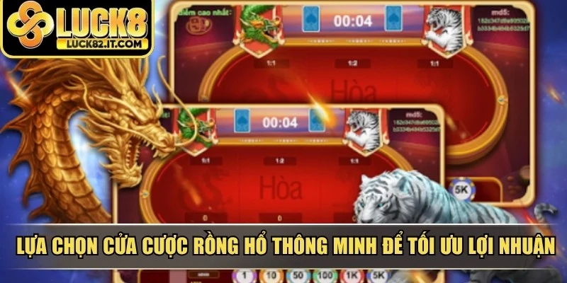 Lựa chọn cửa cược rồng hổ thông minh để tối ưu hóa lợi nhuận