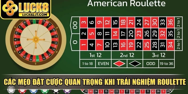 Các mẹo đặt cược quan trọng khi trải nghiệm roulette