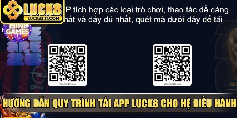 Hướng dẫn quy trình tải app LUCK8 cho từng hệ điều hành